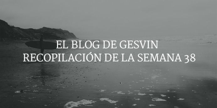 Semana38-15-BlogGesvin