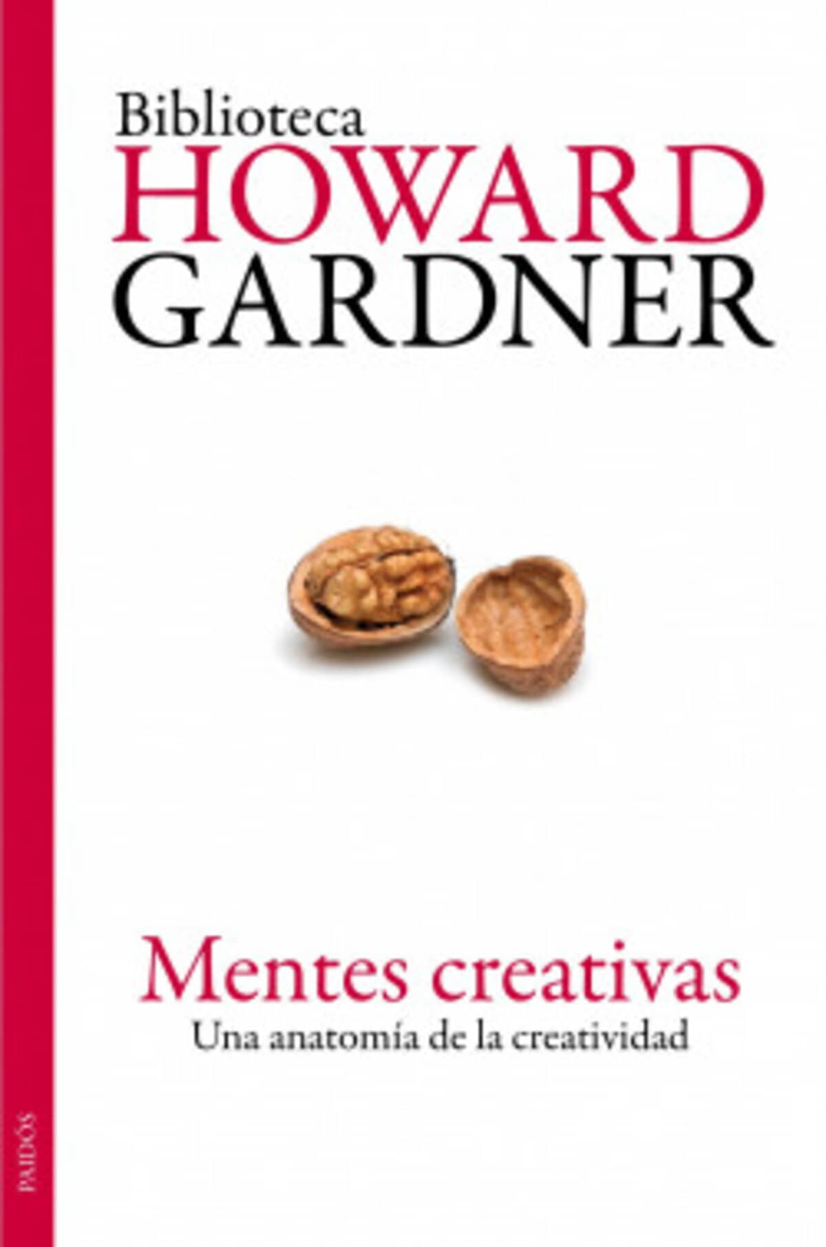 Mentes Creativas una Anatomía de la Creatividad - Howard Gardner.
