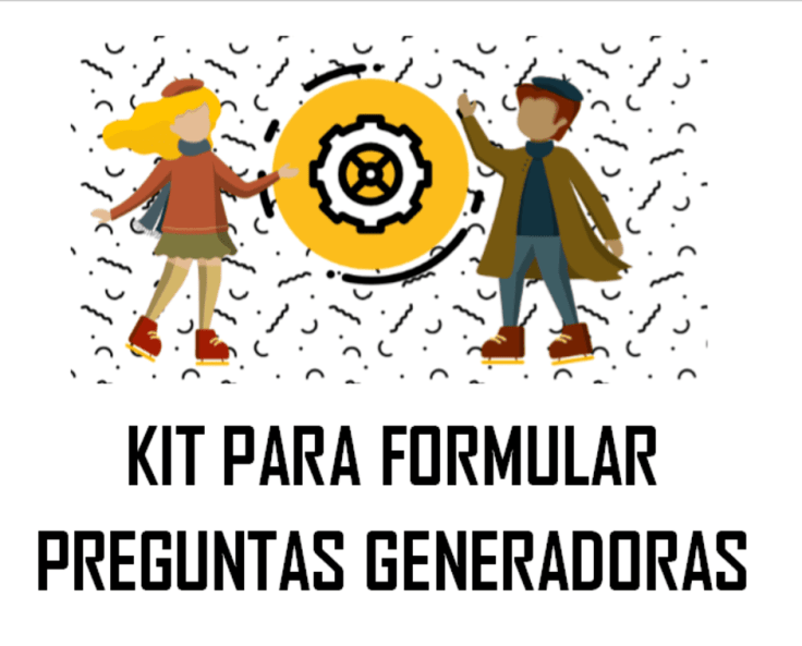 Kit para Formular Preguntas Generadoras
