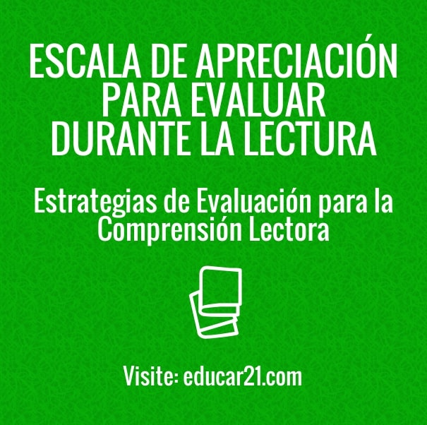 Comprensión Lectora – Escala de Apreciación para Evaluar Durante la Lectura