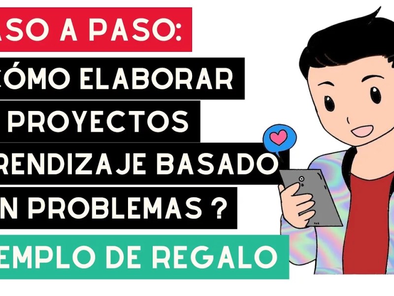 Proyectos de Aprendizaje Basado en Problemas – Paso a&nbsp;Paso